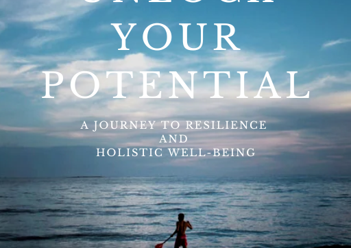 Ebook - Unlock Your Potential: A Guide to Resilience and Holistic Wellbeing